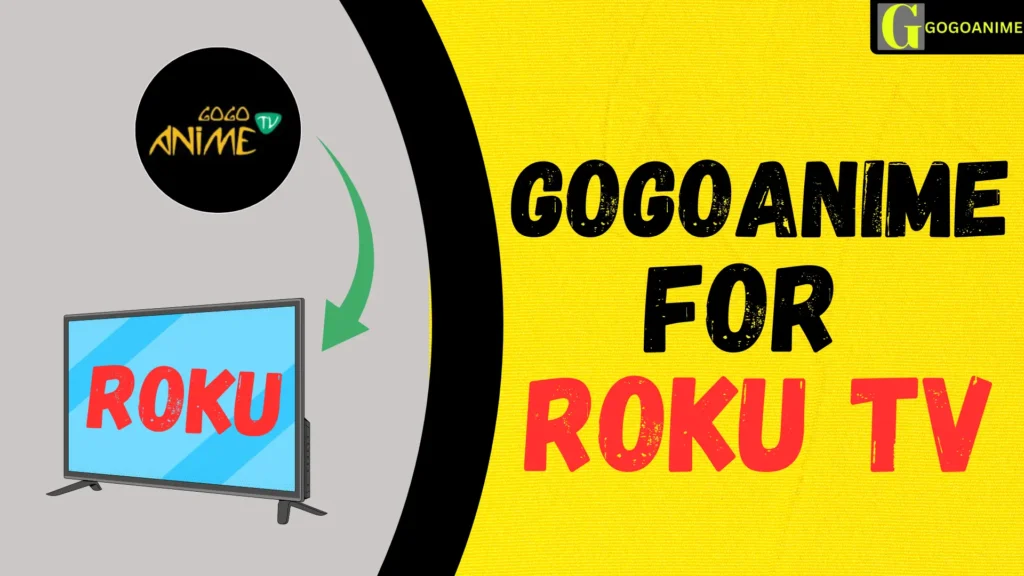 Download GoGoAnime for Roku TV