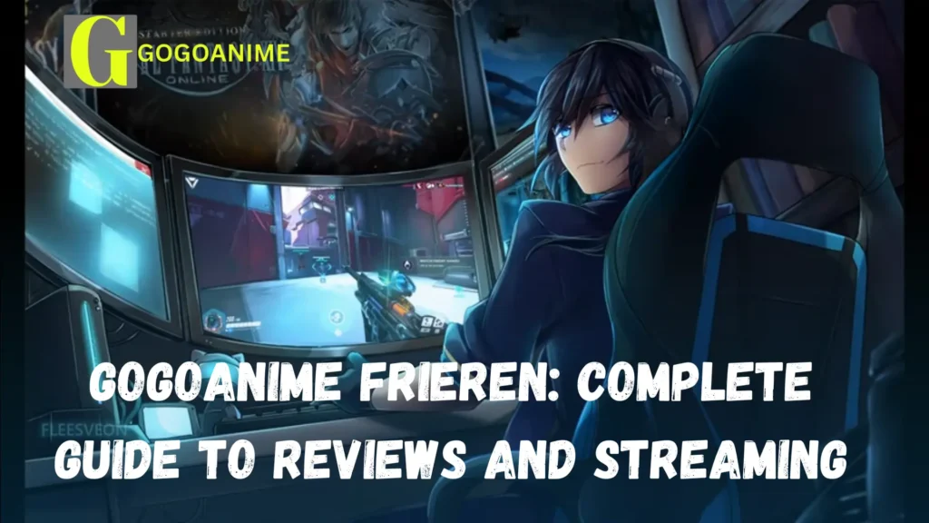 GoGoAnime Frieren: Reviews and Streaming Guide 